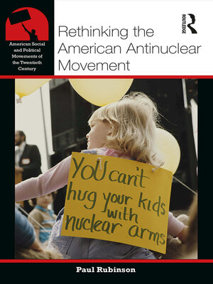 cover image of Rethinking the American Antinuclear Movement